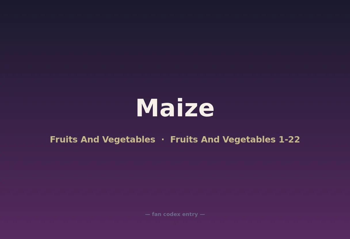 Maize